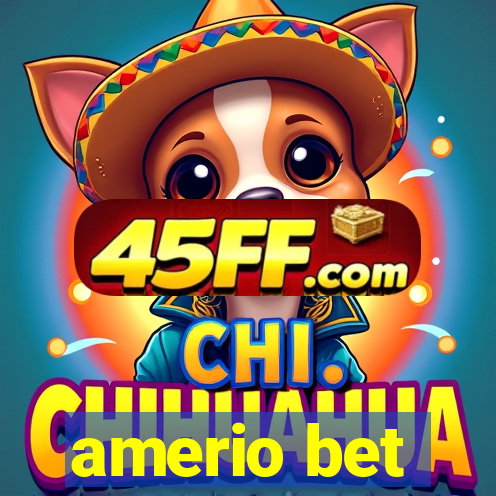 amerio bet